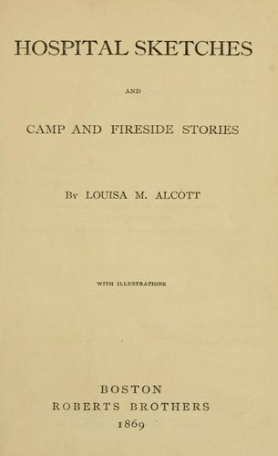 Louisa May Alcott: Hospital sketches (1869, Roberts Brothers)