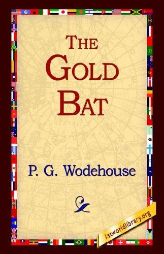 P. G. Wodehouse: The Gold Bat (Hardcover, 1st World Library - Literary Society)
