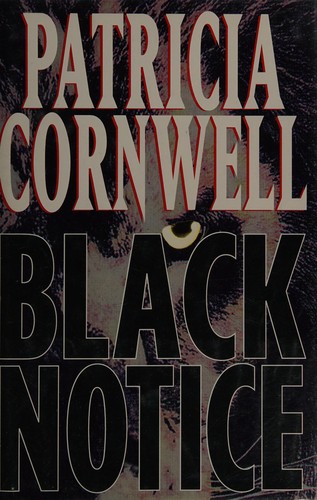 Patricia Cornwell, Patricia Daniels Cornwell: Black notice (1999, G.P. Putnam's Sons)