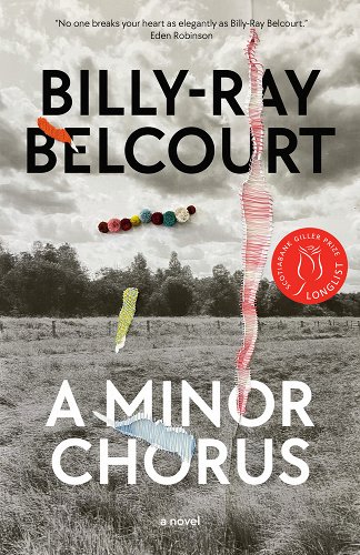 Billy-Ray Belcourt: A Minor Chorus (Hardcover, 2022, W. W. Norton & Company)
