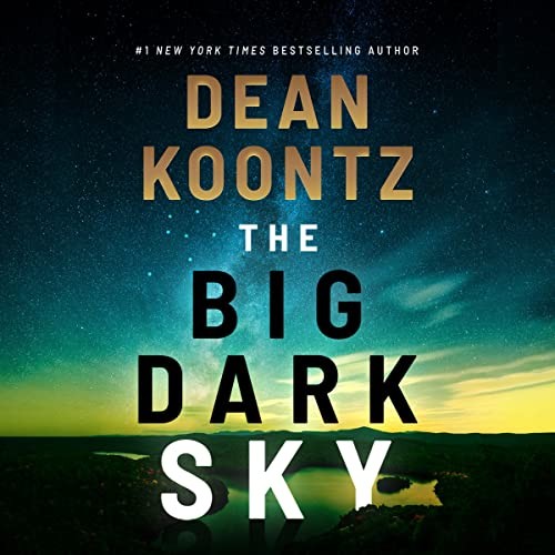 Fajer Al-Kaisi, Dean Koontz: The Big Dark Sky (AudiobookFormat, 2022, Brilliance Audio)
