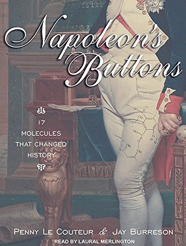 Penny Le Couteur, Jay Burreson, Laural Merlington: Napoleon's Buttons (AudiobookFormat, 2011, Tantor Audio)