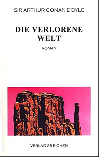 Arthur Conan Doyle, Arthur Conan Doyle: Die verlorene Welt (2007, 28 Eichen)