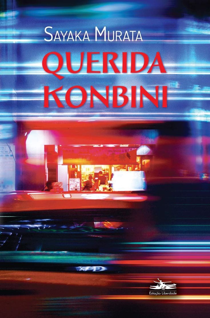 村田沙耶香: Querida Konbini (Paperback, portuguese language, 2018, Estação Liberdade)