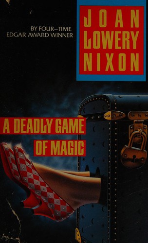 Joan Lowery Nixon: A deadly game of magic (1983, Harcourt Brace Jovanovich)