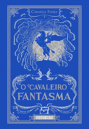Cornelia Funke: Cavaleiro Fantasma - Geisterritter (Paperback, 2013, Seguinte)
