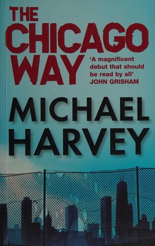 Michael T. Harvey: The Chicago way (2008, Quercus)