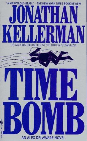 Jonathan Kellerman: Time Bomb (Alex Delaware Novels) (Paperback, 1991, Bantam)