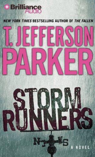 T. Jefferson Parker: Storm Runners (AudiobookFormat, 2007, Brilliance Audio on CD)