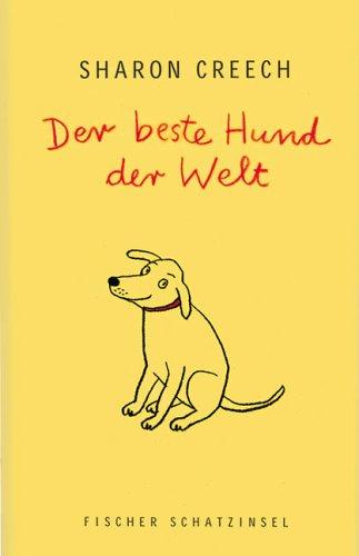 Sharon Creech, Rotraut Susanne Berner: Der beste Hund der Welt. (Hardcover, 2003, Fischer (Tb.), Frankfurt)