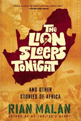 Rian Malan: The Lion Sleeps Tonight (Paperback, Grove Press)