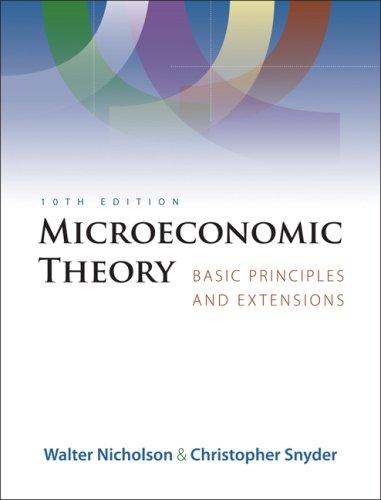 Walter Nicholson, Christopher M. Snyder: Microeconomic Theory (Hardcover, 2007, South-Western College Pub)