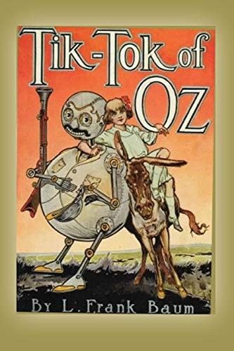 L. Frank Baum: Tik-Tok of Oz (Paperback, 2012, Bottom of the Hill Publishing)