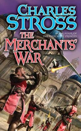 Charles Stross: The Merchants' War (Hardcover, 2007, Tor)