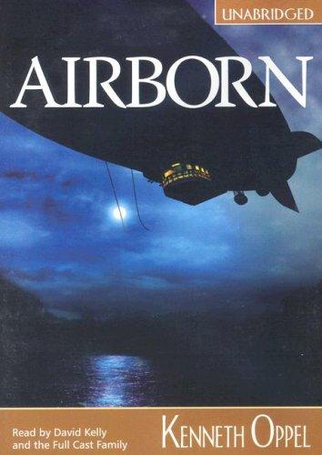 Kenneth Oppel: Airborn (AudiobookFormat, 2006, Full Cast Audio)