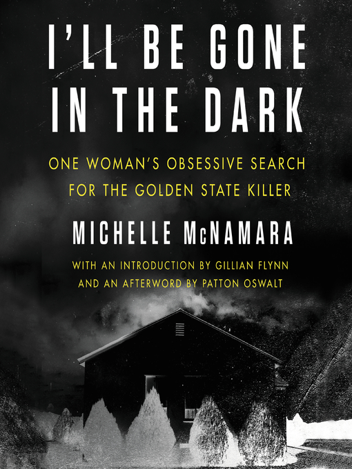 Gabra Zackman, Michelle McNamara: I'll Be Gone in the Dark (AudiobookFormat, 2018, HarperAudio)