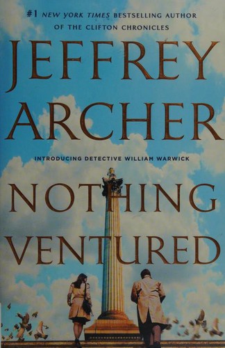 Jeffrey Archer: Nothing Ventured (Hardcover, 2019, St. Martin's Press)