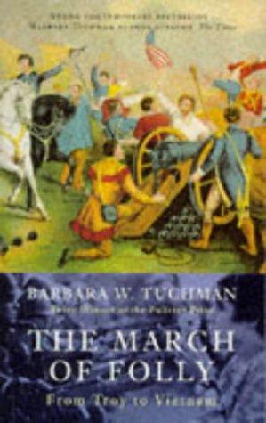 Barbara W. Tuchman: The March of Folly (1990, Abacus)