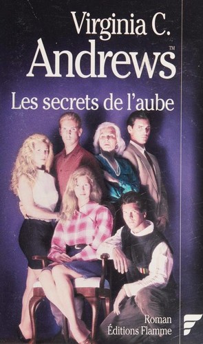 V. C. Andrews: Secrets of the Morning (Paperback, French language, 1992, Éditions Flamme)