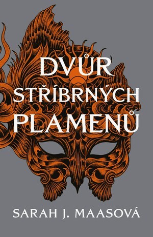 Sarah J. Maas, Julio Sierra: Dvůr stříbrných plamenů (Paperback, Czech language, 2021, CooBoo)