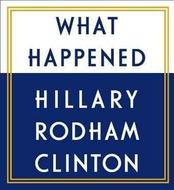 Hillary Rodham Clinton: What Happened