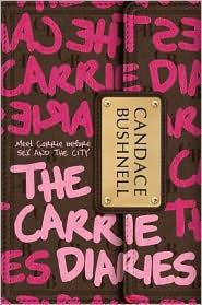 Candace Bushnell: The Carrie diaries (2010, Balzer + Bray)