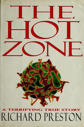 Richard Preston: The Hot Zone (1994, Random House)