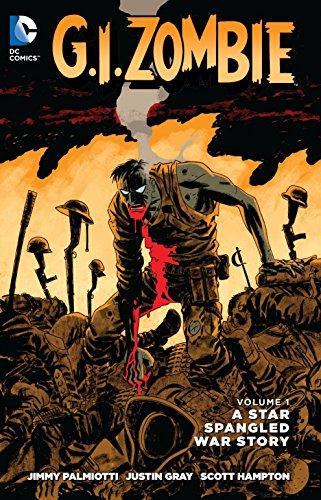 Jimmy Palmiotti: G.I. Zombie: A Star-Spangled War Story (2015, DC Comics)