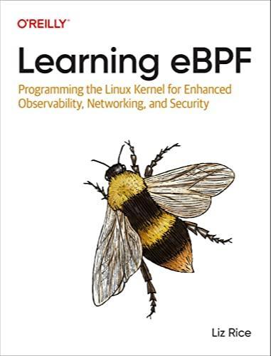 Liz Rice: Learning eBPF (2023, O'Reilly)