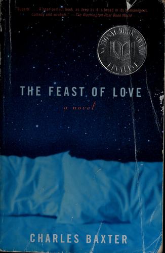Charles Baxter: The feast of love (2001, Vintage Contemporaries)