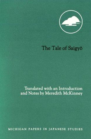 Meredith McKinney: The tale of Saigyō = (1997, Center for Japanese Studies, University of Michigan)