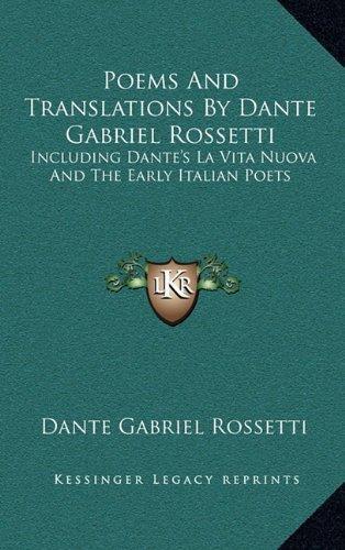 Dante Gabriel Rossetti: Poems and Translations by Dante Gabriel Rossetti