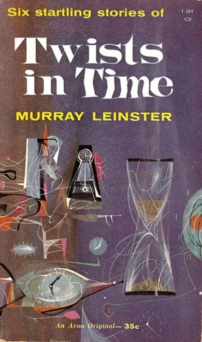 Murray Leinster: Twists in Time (Paperback, 1960, Avon)