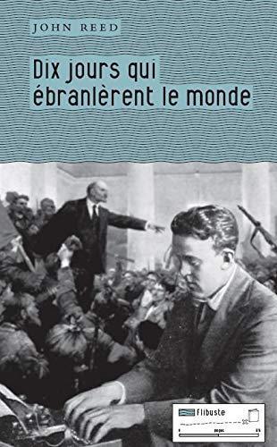 John Reed: Dix jours qui ébranlèrent le monde (French language, 2012)