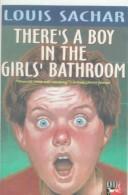Louis Sachar: There's a Boy in the Girls' Bathroom (Hardcover, 1999, Tandem Library)