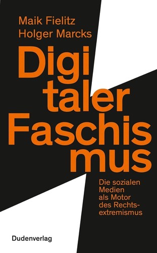 Holger Marcks: Digitaler Faschismus (2020, Duden Verlag)