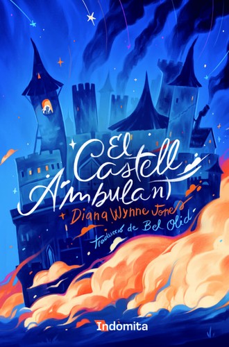 Diana Wynne Jones, I. C. Salabert, Gabriele Haefs: El castell ambulant (Hardcover, Catalan language, 2022, Indòmita)