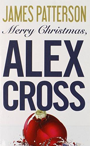James Patterson: Merry Christmas, Alex Cross (Alex Cross, #19) (2012)