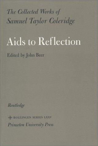 Samuel Taylor Coleridge: Aids to reflection (1993, Princeton University Press)