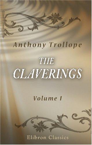 Anthony Trollope: The Claverings (Paperback, 2001, Adamant Media Corporation)