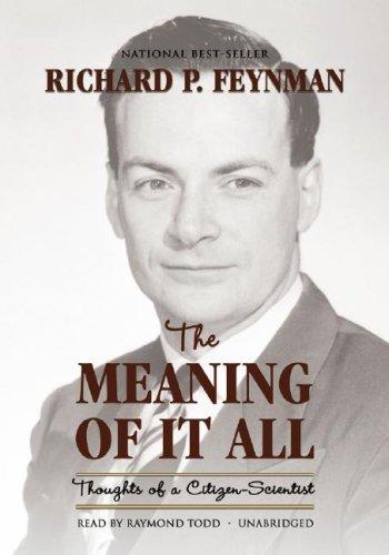 Richard P. Feynman: The Meaning of It All (2007, Blackstone Audiobooks)