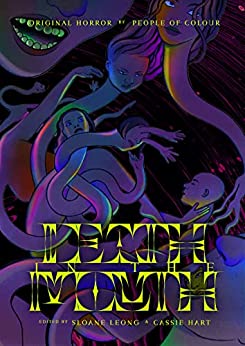 Sloane Leong, Cassie Hart: Death in the Mouth (2022, Leong, Sloane)