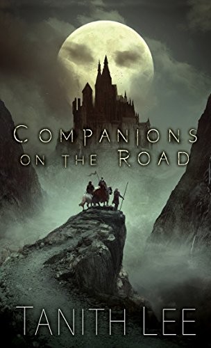 Tanith Lee: Companions on the Road (Paperback, 2018, DAW)