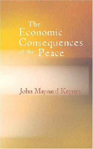 John Maynard Keynes: The Economic Consequences of the Peace (Paperback, BiblioBazaar)