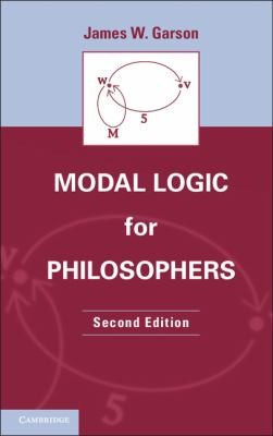 James W. Garson: Modal Logic For Philosophers (2013, Cambridge University Press)