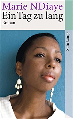 Jordan Stump, Marie NDiaye: Ein Tag zu lang (Paperback, German language, 2014, Suhrkamp)