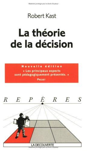 Robert Kast: La Théorie de la décision (Paperback, French language, La Découverte)