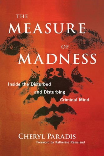 Cheryl Paradis: The measure of madness (2010, Citadel Press)