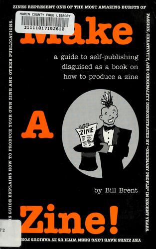 Bill Brent: Make a zine! (1997, Black Books)