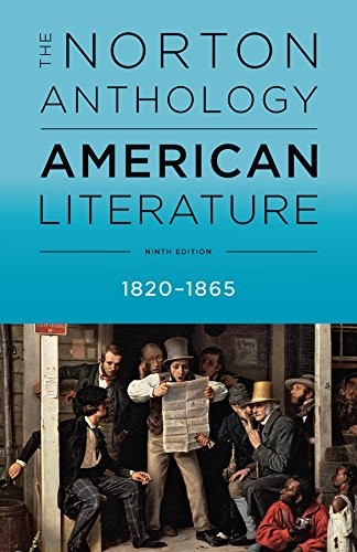 Robert S. Levine, Michael A. Elliott, Sandra M. Gustafson, Amy Hungerford, Mary Loeffelholz: The Norton Anthology of American Literature (Paperback, 2017, W. W. Norton & Company, W. W. Norton and Company)